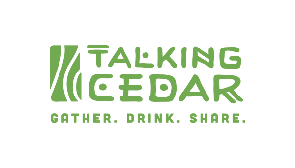 Talking Cedar - Gather. Drink. Share.